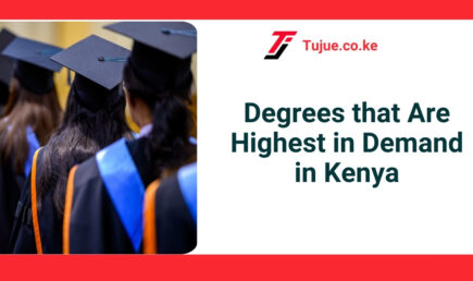 Degrees that Are Highest in Demand in Kenya