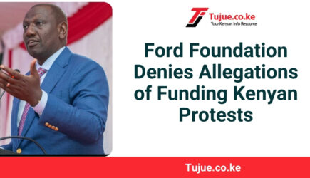 Ford Foundation Denies Allegations of Funding Kenyan Protests