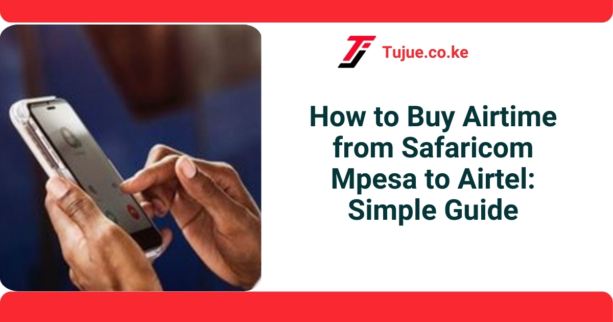 How to Buy Airtime from Safaricom Mpesa to Airtel