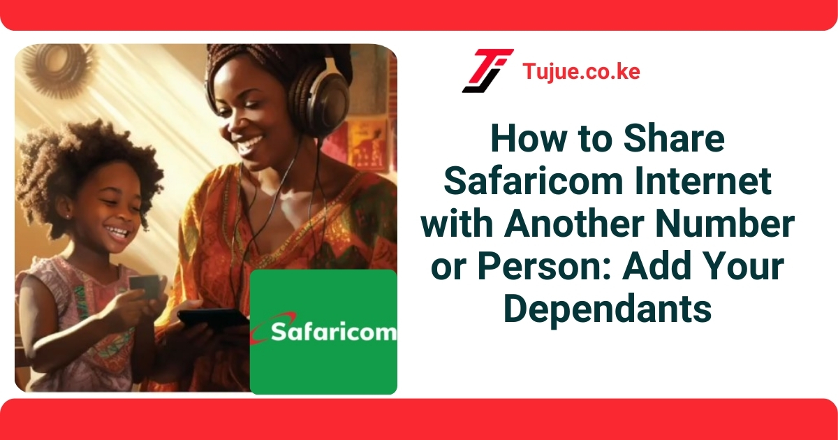 How to Share Safaricom Internet with Another Number or Person