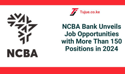 NCBA Bank Unveils Job Opportunities with More Than 150 Positions in 2024