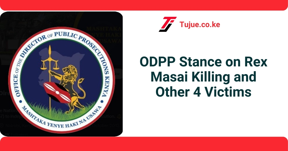 ODPP Stance on Rex Masai Killing and Other 4 Victims