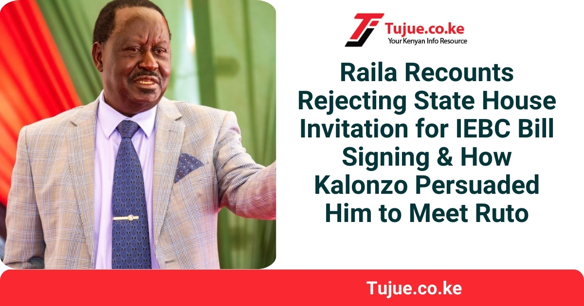 Raila Recounts Rejecting State House Invitation for IEBC Bill Signing & How Kalonzo Persuaded Him to Meet Ruto