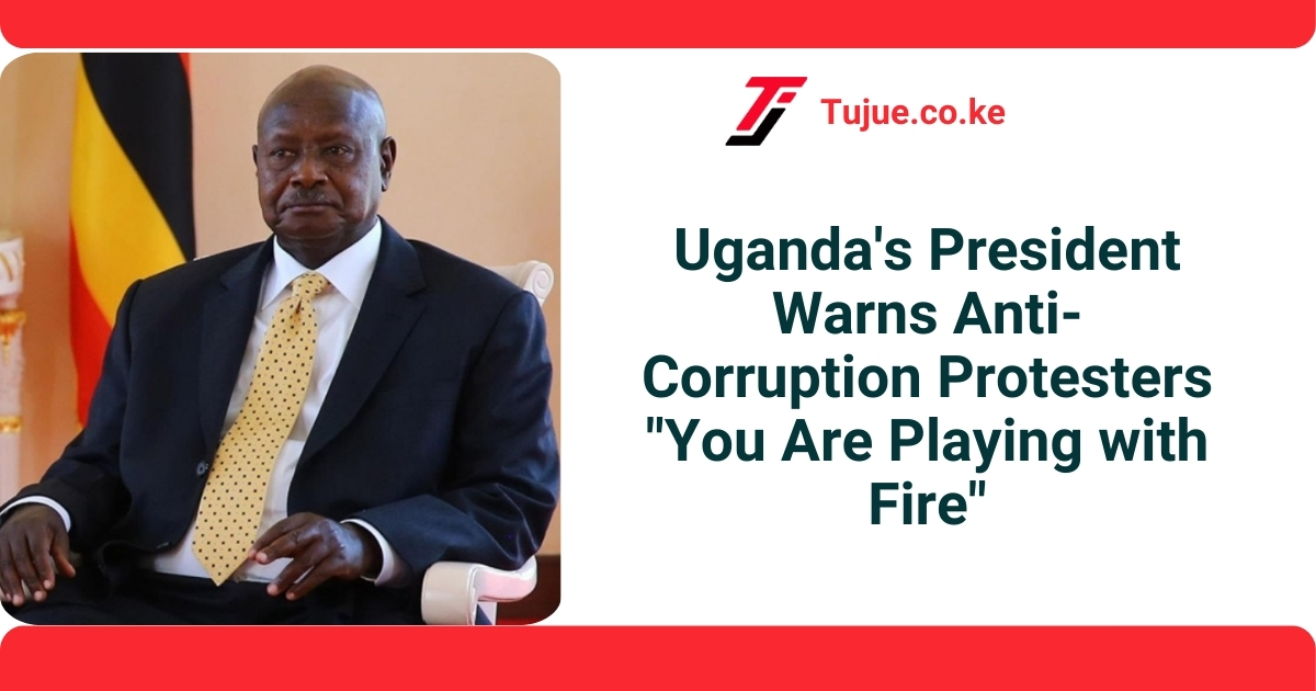 Uganda’s President Warns Anti-Corruption Protesters “You Are Playing with Fire”