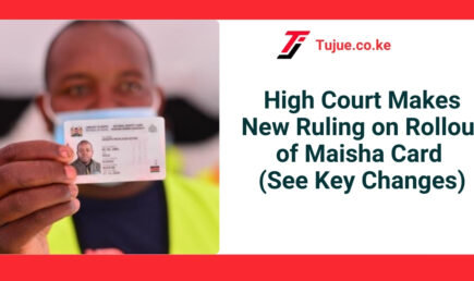 High Court Makes New Ruling on Rollout of Maisha Card