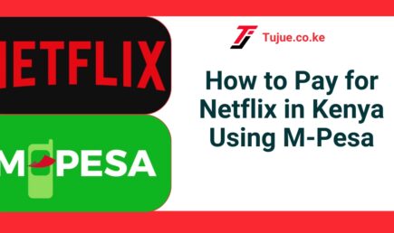 How to Pay for Netflix in Kenya Using M-Pesa