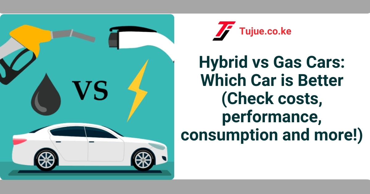 Hybrid vs Gas Cars: Which Car is Better?