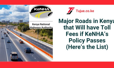 Major Roads in Kenya that Will have Toll Fees if KeNHA’s Policy Passes