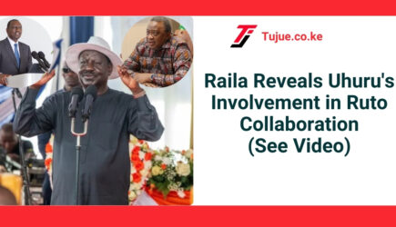 Raila Reveals Uhuru’s Involvement in Ruto Collaboration