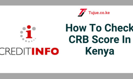 How To Check CRB Score In Kenya