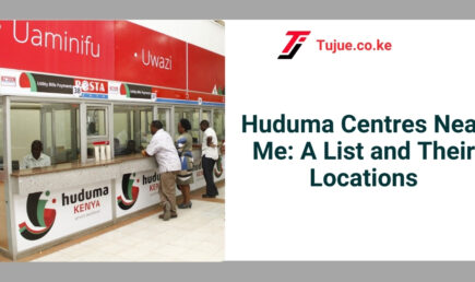 Huduma Centres Near Me: A List and Their Locations