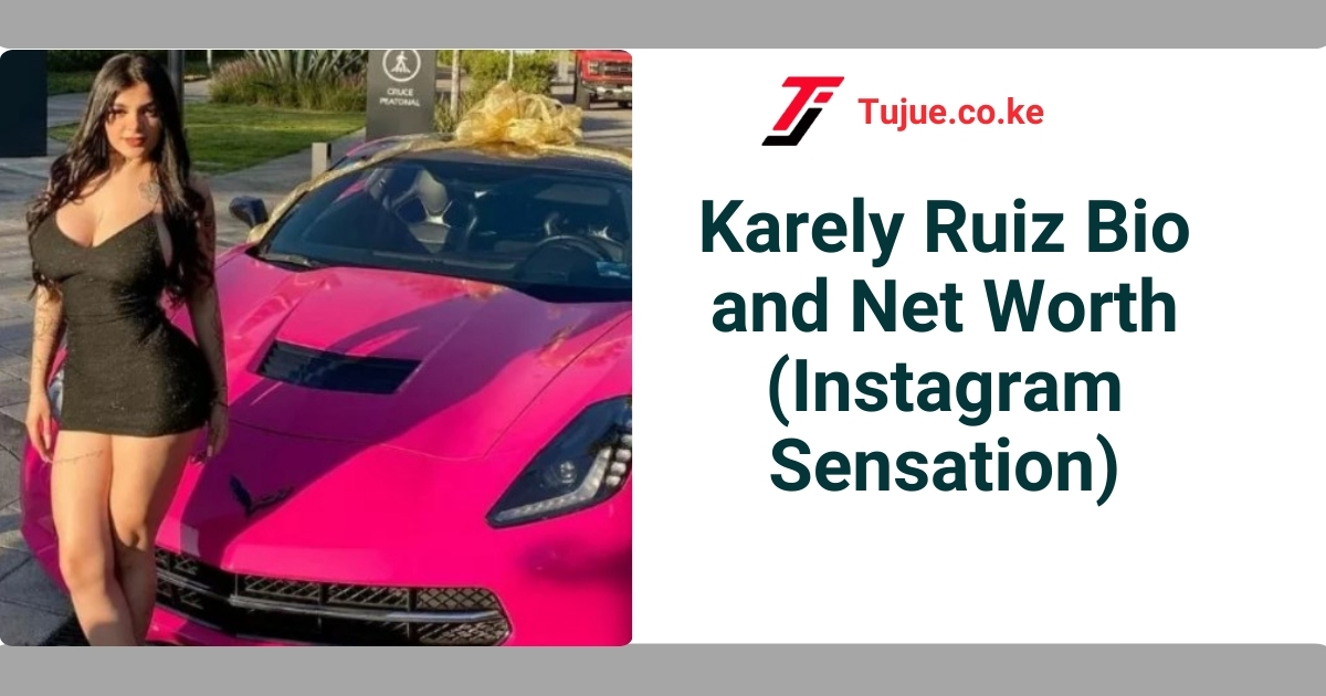 Karely Ruiz Bio and Net Worth (Instagram Sensation)