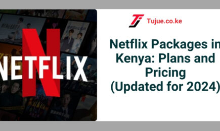 Netflix Packages in Kenya: Plans and Pricing