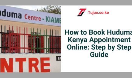 How to Book Huduma Kenya Appointment Online: Step by Step Guide