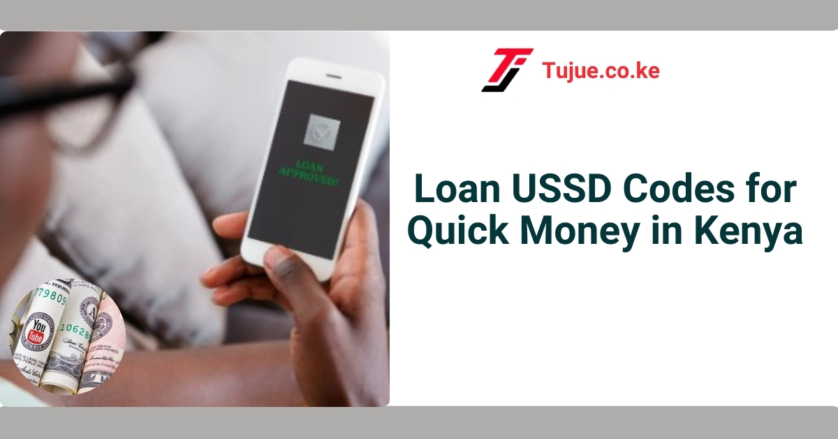 Loan USSD Codes for Quick Money in Kenya