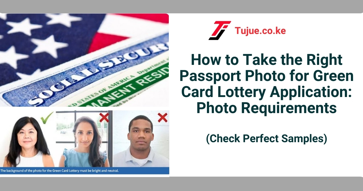 How to Take the Right Passport Photo for Green Card Lottery Application: Photo Requirements