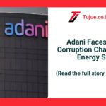 Adani Faces Major US Corruption Charges in Solar Energy Scheme