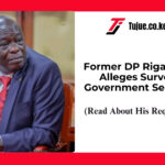 Former DP Rigathi Gachagua Alleges Surveillance by Government Security Agents