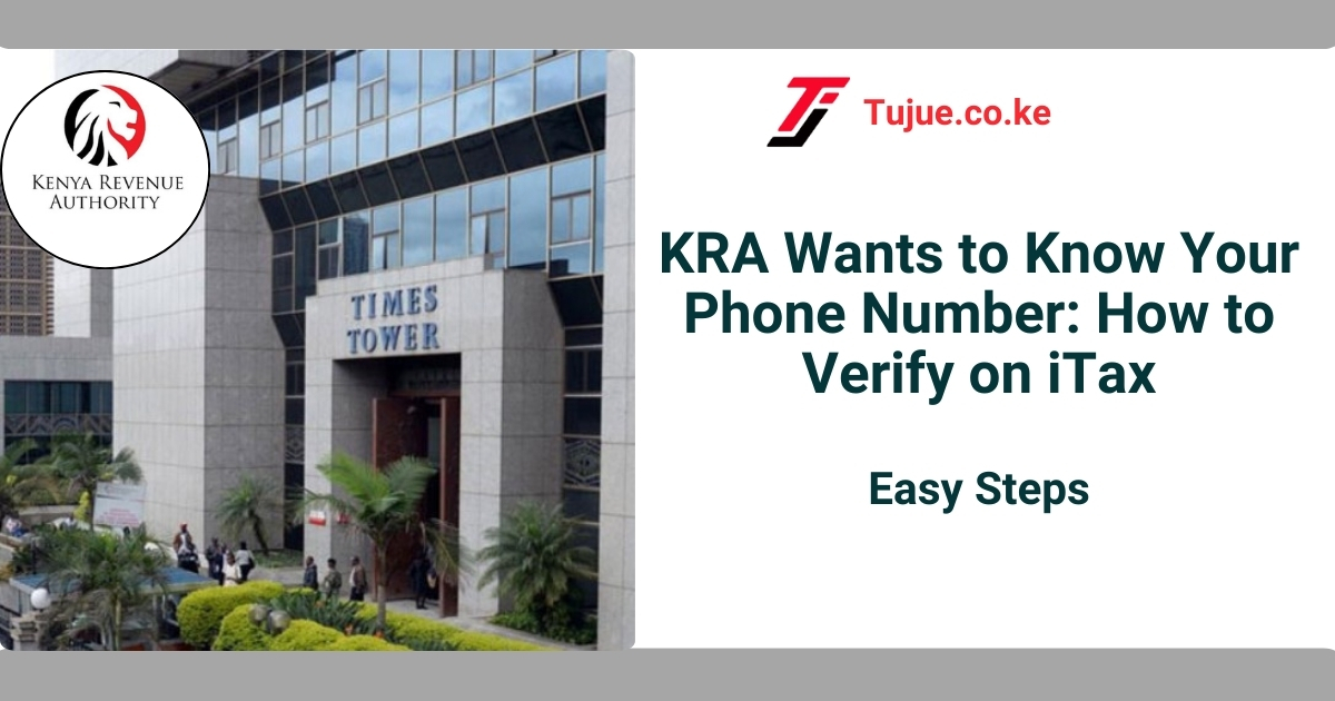 KRA Wants to Know Your Phone Number: How to Verify on iTax