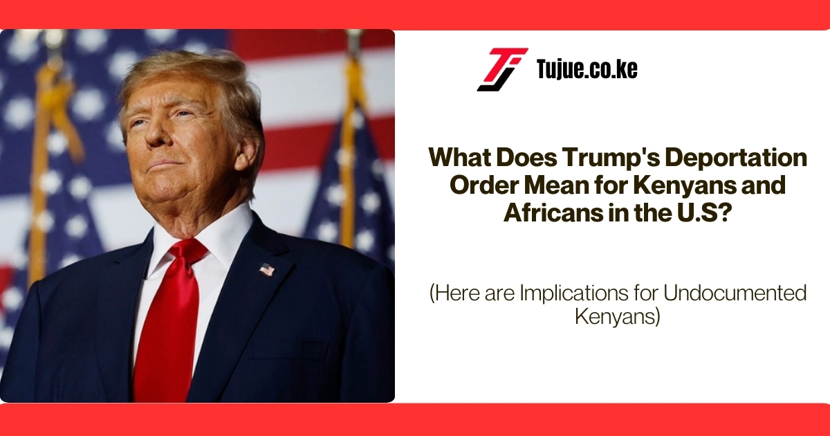 What Does Trump's Deportation Promise Mean for Kenyans and Africans in the U.S