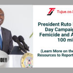 President Ruto Launches 16-Day Campaign Against Femicide and Allocates Ksh 100 million 