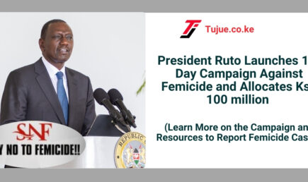 President Ruto Launches 16-Day Campaign Against Femicide and Allocates Ksh 100 Million 