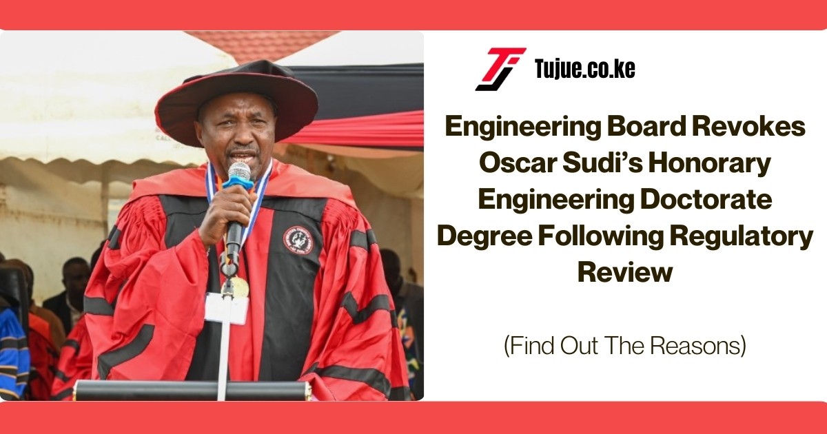 Engineering Board Revokes Oscar Sudi’s Honorary Engineering Doctorate Degree Following Regulatory Review