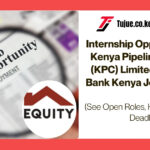 Internship Opportunities at Kenya Pipeline Company (KPC) Limited and Equity Bank Kenya Job Vacancies