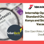 Internship Opportunities at Standard Chartered Bank Kenya and Sidian Bank Job Vacancies