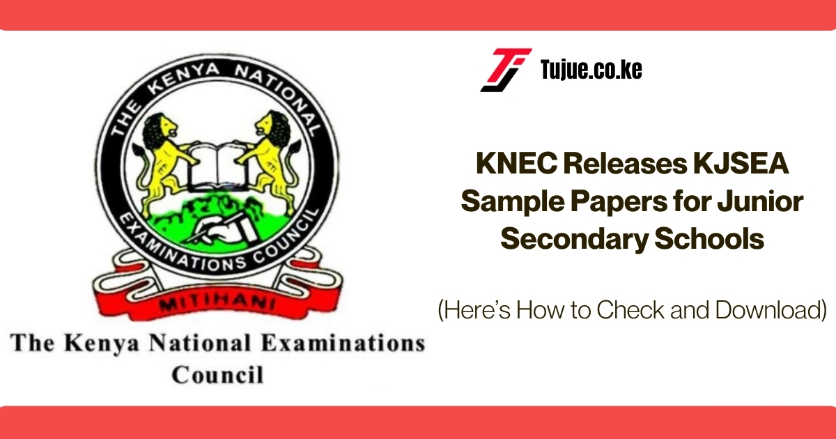 KNEC Releases KJSEA Sample Papers for Junior Secondary Schools