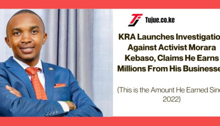 KRA Launches Investigation Against Activist Morara Kebaso, Claims He Earns Millions From His Businesses