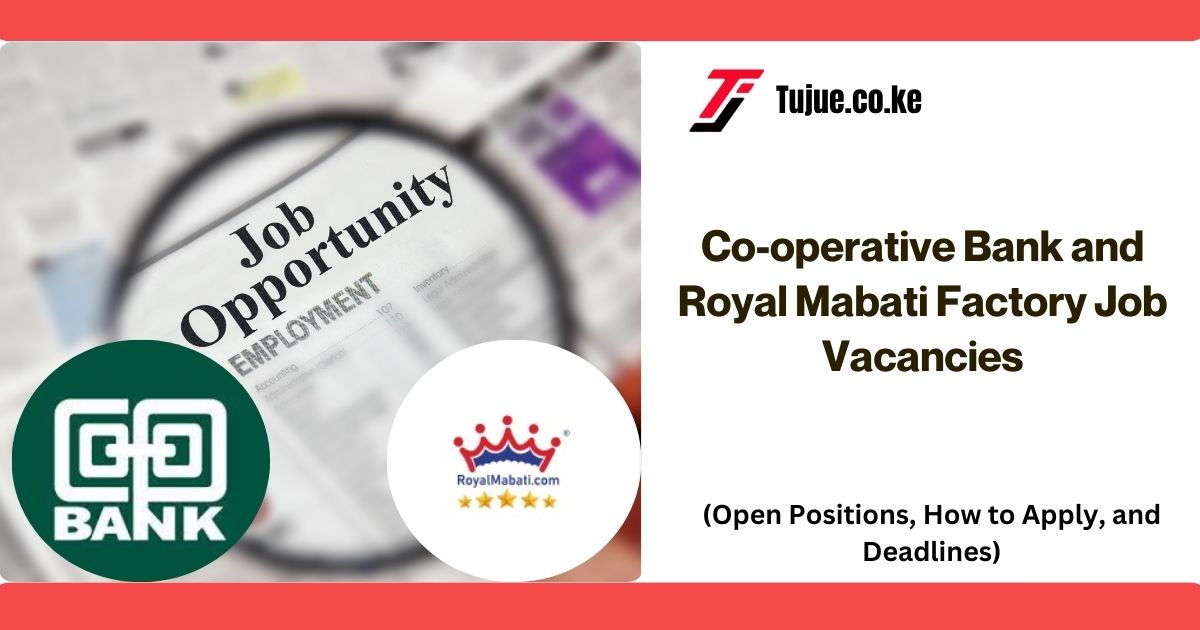 Co-operative Bank and Royal Mabati Factory Job Vacancies