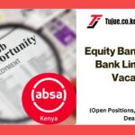 Equity Bank and Absa Bank Limited Job Vacancies