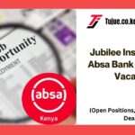 Jubilee Insurance and Absa Bank Limited Job Vacancies