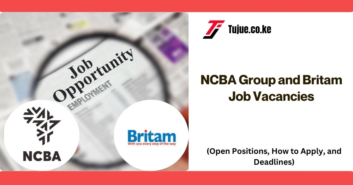 NCBA Group and Britam Job Vacancies