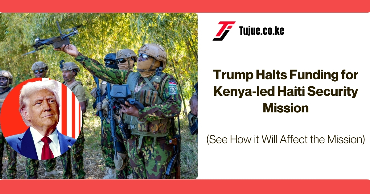 Trump Halts Funding for Kenya-led Haiti Security Mission