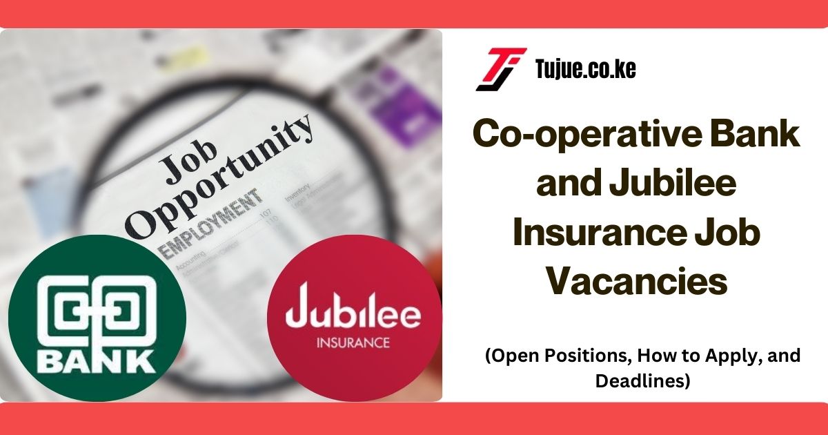 Co-operative Bank and Jubilee Insurance Job Vacancies